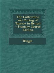 Cultivation and Curing of Tobacco in Bengal,1287521290,9781287521297