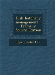 Fish hatchery management - Primary Source Edition,1295775379,9781295775378