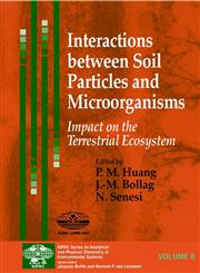 Interactions Between Soil Particles and Microorganisms Impact On the Terrestrial Ecosystem,0471607908,9780471607908