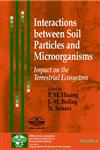 Interactions Between Soil Particles and Microorganisms Impact On the Terrestrial Ecosystem,0471607908,9780471607908