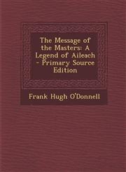 Message of the Masters A Legend of Aileach,1287394477,9781287394471
