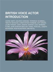 British voice actor Introduction Cedric Smith, Maurice Denham, Terrence Scammell, Timothy Bateson, Christopher Fairbank, Katy Brand,1233159895,9781233159895