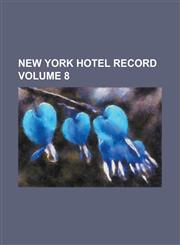 New York hotel record Volume 8,1234182394,9781234182397
