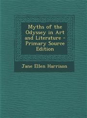 Myths of the Odyssey in Art and Literature - Primary Source Edition,1287502415,9781287502418