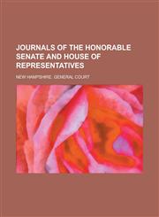 Journals of the Honorable Senate and House of Representatives,1235804577,9781235804571