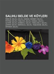 Salihli belde ve köyleri İğdecik, Salihli, Salihli, Manisa, Eminbey, Salihli, Poyraz, Salihli, Yeşilova, Salihli, Kabazlı, Salihli, Üçtepe,1232933910,9781232933915