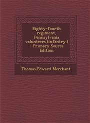 Eighty-Fourth Regiment, Pennsylvania Volunteers (Infantry.) - Primary Source Edition,1295334003,9781295334001