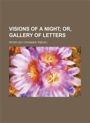 Visions of a night;  or, Gallery of letters,1151338540,9781151338549