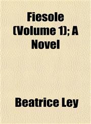 Fiesole (Volume 1); A Novel,1155072642,9781155072647
