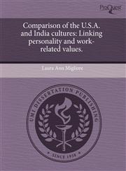 Comparison of the U.S.A. and India cultures Linking personality and work-related values.,1243639539,9781243639530