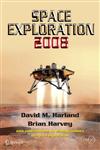 Space Exploration 2008 1st Edition,038771667X,9780387716671