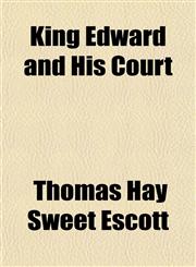 King Edward and His Court,1154019063,9781154019063