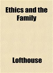 Ethics and the Family,1152825739,9781152825734