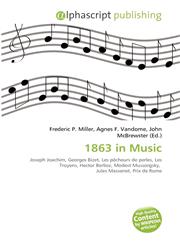1863 in Music,6134328413,9786134328418