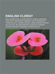 English clergy Nevil Maskelyne, William Grocyn, Samuel Marsden, John Frith, Montague Summers, Philip Doddridge, Thomas Zouch, Joanna Jepson,1157243452,9781157243458