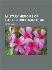 Military Memoirs of Capt. George Carleton,1153641828,9781153641821