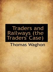Traders and Railways (the Traders' Case),1110901879,9781110901876