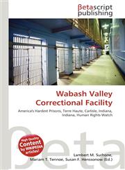 Wabash Valley Correctional Facility,613052739X,9786130527396