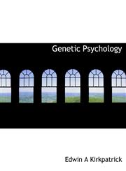Genetic Psychology,1140154982,9781140154983