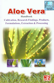 Aloe Vera Hand book Cultivation, Research Findings, Products, Formulations, Extraction and Processing 1st Edition,8178330245,9788178330242