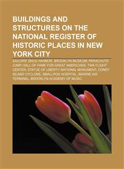 Buildings and structures on the National Register of Historic Places in New York City Sailors' Snug Harbor, Brooklyn Museum, Parachute Jump,1233098454,9781233098453