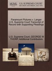 Paramount Pictures v. Langer U.S. Supreme Court Transcript of Record with Supporting Pleadings,1270298518,9781270298519