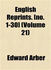English Reprints. [no. 1-30] (Volume 21),1152897330,9781152897335