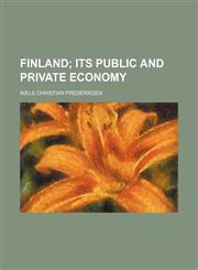 Finland; Its Public and Private Economy,1459077423,9781459077423