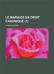 Le Mariage En Droit Canonique (1),1153449234,9781153449236