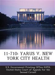 11-710 YARUS V. NEW YORK CITY HEALTH,1293020788,9781293020784