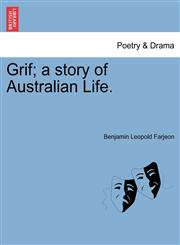 Grif; a story of Australian Life.,1241397945,9781241397944