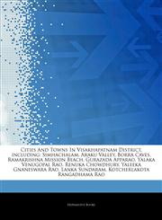 Articles On Cities And Towns In Visakhapatnam District, including Simhachalam, Araku Valley, Borra Caves, Ramakrishna Mission Beach, Gurazada Apparao, Yalaka Venugopal Rao, Renuka Chowdhury, Yaleeka Gnaneswara Rao, Lanka Sundaram,1244927481,9781244927483