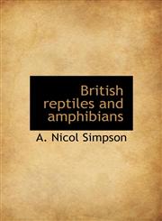 British Reptiles and Amphibians,111709264X,9781117092645