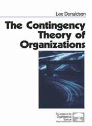The Contingency Theory of Organizations,0761915737,9780761915737