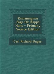 Karlamagnus Saga Ok Kappa Hans - Primary Source Edition,1293604291,9781293604298