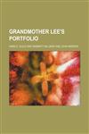 Grandmother Lee's portfolio,1151394009,9781151394002