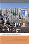 Beyond Walls and Cages Prisons, Borders, and Global Crisis,0820344117,9780820344119