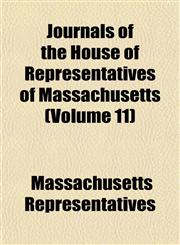 Journals of the House of Representatives of Massachusetts (Volume 11),1152845543,9781152845541