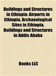 Buildings and Structures in Ethiopia Airports in Ethiopia, Archaeological Sites in Ethiopia, Buildings and Structures in Addis Ababa,1157788432,9781157788430