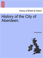 History of the City of Aberdeen.,1241317348,9781241317348