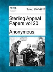 Sterling Appeal Papers vol 20,127507331X,9781275073319