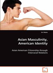 Asian Masculinity, American Identity,3639071743,9783639071740