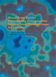 Blood-Brain Barrier Permeability Changes after Subarachnoid Haemorrhage An Update : Clinical Implications, Experimental Findings, Challenges and Future Directions,3211835261,9783211835265