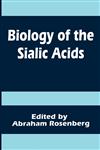 Biology of the Sialic Acids,0306449749,9780306449741