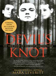Devil's Knot The True Story of the West Memphis Three,1471131076,9781471131073