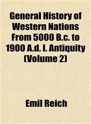 General History of Western Nations From 5000 B.c. to 1900 A.d. I. Antiquity (Volume 2),1153379074,9781153379076