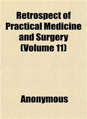 Retrospect of Practical Medicine and Surgery (Volume 11),1152036114,9781152036116