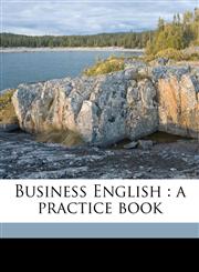 Business English a practice book,1176550438,9781176550438