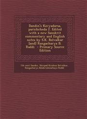 Dandin's Kavyadarsa, parichcheda 2. Edited with a new Sanskrit commentary and English notes by S.K. Belvalkar [and] Rangacharya B. Raddi  - Primary Source Edition,1295712792,9781295712793