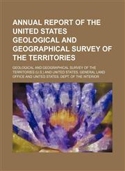 Annual report of the United States Geological and Geographical Survey of the Territories,1150198575,9781150198571